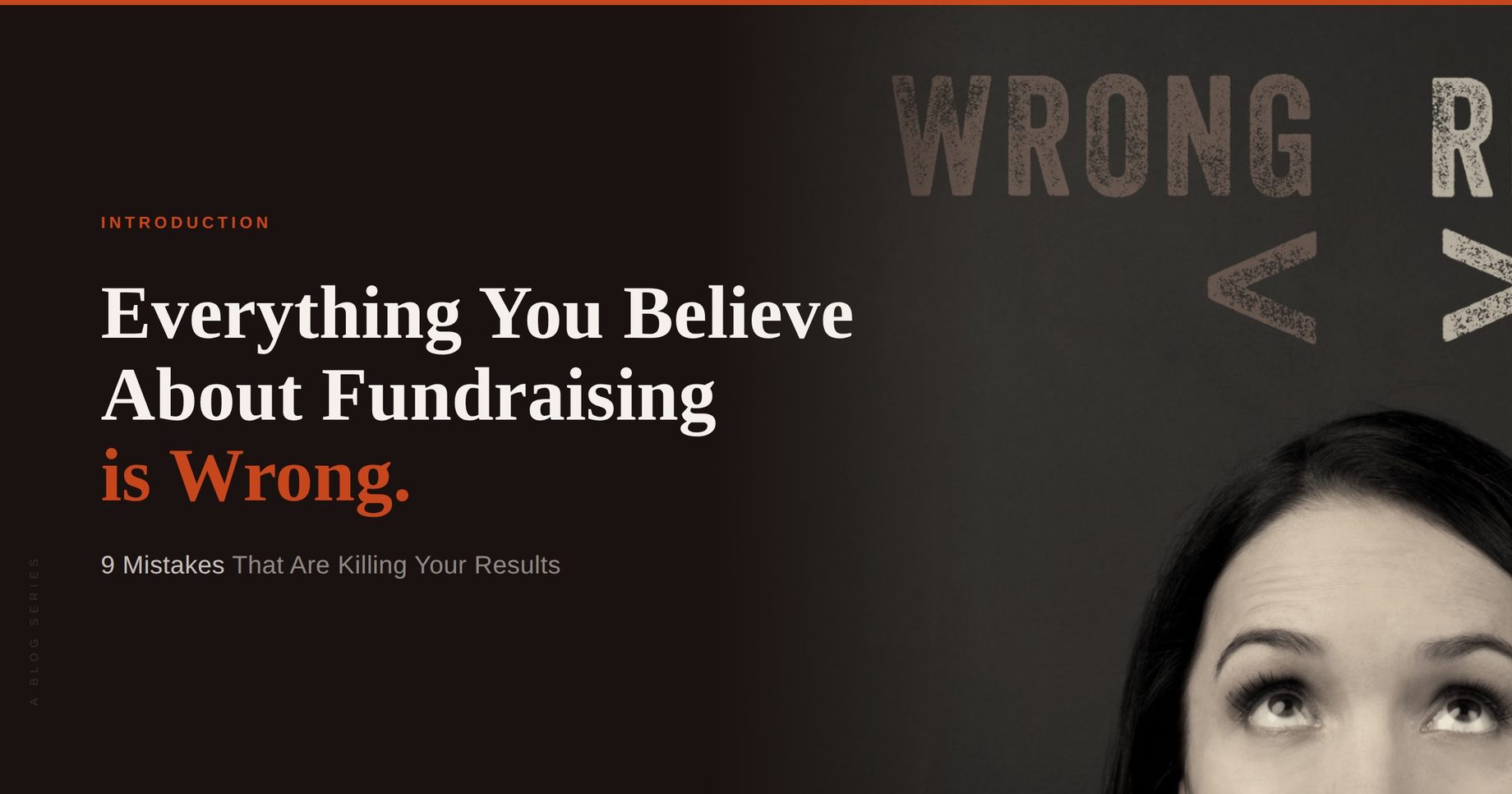 Everything You Believe About Fundraising is Wrong